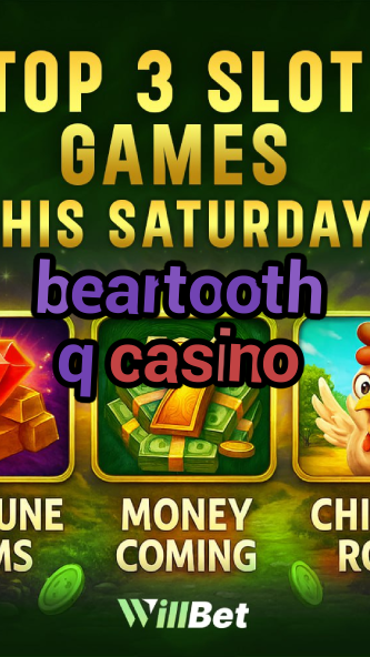 beartooth q casino-igamblingorder.com