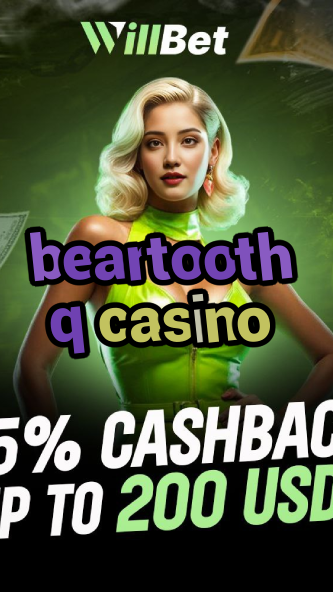 beartooth q casino-igamblingorder.com